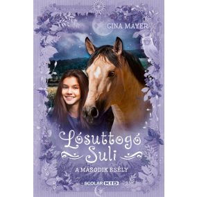A második esély - Lósuttogó Suli 5.