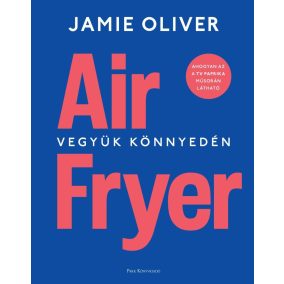Air Fryer - Vegyük könnyedén Air Fryer - Vegyük könnyedén