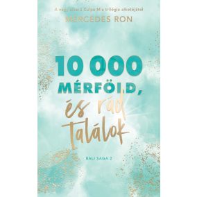 10 000 mérföld és rád találok 10 000 mérföld és rád találok