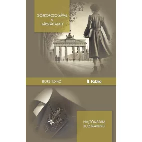 Görkorcsolyával a hársfák alatt - Hajtókádra rozmaring