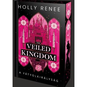 The Veiled Kingdom – A Fátyolkirályság - Éldekorált kiadás   The Veiled Kingdom – A Fátyolkirályság - Éldekorált kiadás