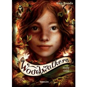 Woodwalkers 3. – Holly titka Woodwalkers 3. – Holly titka