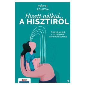 Hiszti nélkül a hisztiről Hiszti nélkül a hisztiről