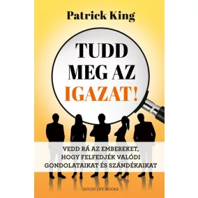 Tudd meg az igazat!