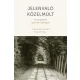 Jelenvaló közelmúlt - Beszélgetések Gyarmati Györggyel
