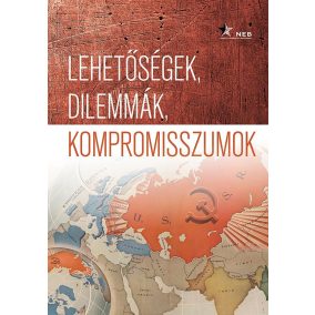 Lehetőségek, dilemmák, kompromisszumok