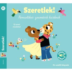 Szeretlek! - Kis zenélő könyveim Szeretlek! - Kis zenélő könyveim