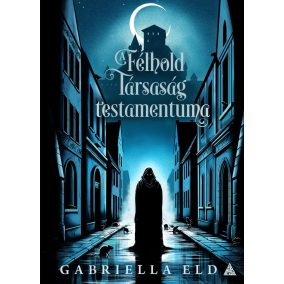 A Félhold Társaság testamentuma A Félhold Társaság testamentuma