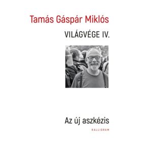 Világvége IV. - Az új aszkézis Világvége IV. - Az új aszkézis