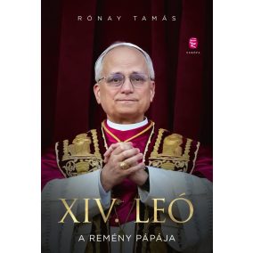 XIV. Leó - A remény pápája XIV. Leó - A remény pápája