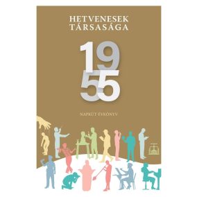 Hetvenesek társasága - 1955 Hetvenesek társasága - 1955