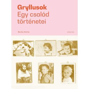 Gryllusok - Egy család történetei Gryllusok - Egy család történetei