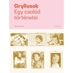 Gryllusok - Egy család történetei