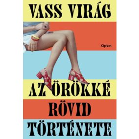 Az örökké rövid története Az örökké rövid története