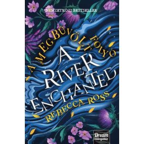 A River Enchanted - A megbűvölt folyó A River Enchanted - A megbűvölt folyó