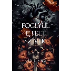 Foglyul ejtett szívek - (Fekete szív 5.) - Éldekorált kiadás   Foglyul ejtett szívek - (Fekete szív 5.) - Éldekorált kiadás