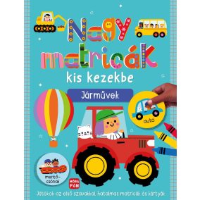 Nagy matricák kis kezekbe - Járművek Nagy matricák kis kezekbe - Járművek