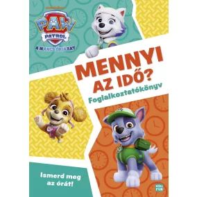   Mancs Őrjárat - Mennyi az idő? - Ismerd meg az órát! - foglalkoztatókönyv