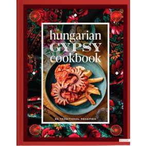 The Hungarian gypsy cookbook The Hungarian gypsy cookbook