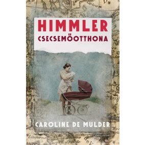 Himmler csecsemőotthona Himmler csecsemőotthona