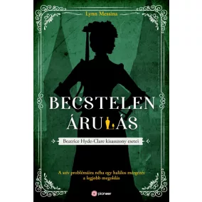 Becstelen árulás - Beatrice Hyde-Clare esetei 3.