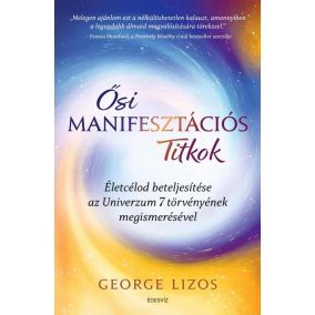 Ősi manifesztációs titkok Ősi manifesztációs titkok