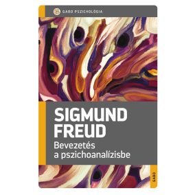 Bevezetés a pszichoanalízisbe Bevezetés a pszichoanalízisbe