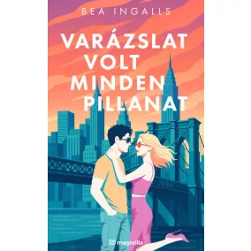 Varázslat volt minden pillanat