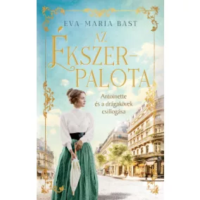   Az ékszerpalota – Antoinette és a drágakövek csillogása - Éldekorált kiadás