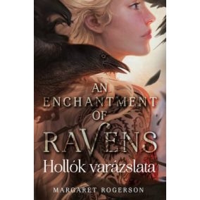 An Enchantment of Ravens – Hollók varázslata An Enchantment of Ravens – Hollók varázslata