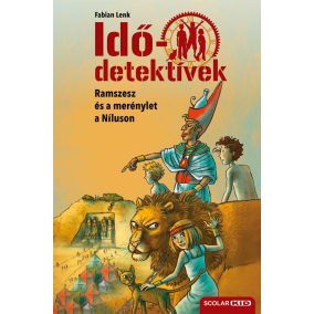 Ramszesz és a merénylet a Níluson (Idődetektívek 25.) 2. kiadás   Ramszesz és a merénylet a Níluson (Idődetektívek 25.) 2. kiadás