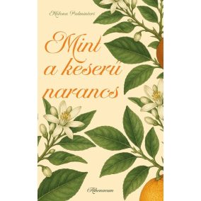 Mint a keserű narancs Mint a keserű narancs