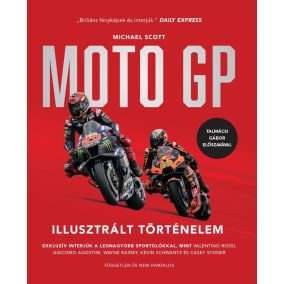 Moto GP - Illusztrált Történelem Moto GP - Illusztrált Történelem