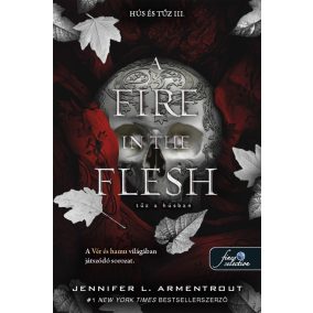 A Fire in the Flesh – Tűz a húsban (Hús és tűz 3.) A Fire in the Flesh – Tűz a húsban (Hús és tűz 3.)