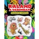 Kaland a vadonban