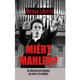 Miért Mahler?