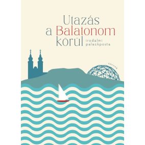 Utazás a Balatonom körül Utazás a Balatonom körül