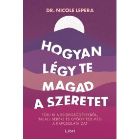 Hogyan légy te magad a szeretet Hogyan légy te magad a szeretet