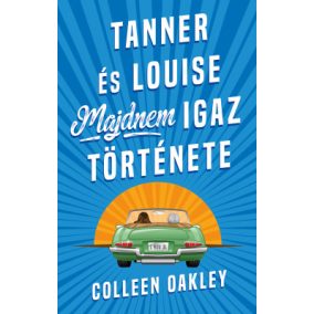 Tanner és Louise majdnem igaz története Tanner és Louise majdnem igaz története