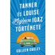 Tanner és Louise majdnem igaz története