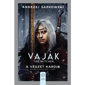 Vaják II. - The Witcher - A végzet kardja Vaják II. - The Witcher - A végzet kardja