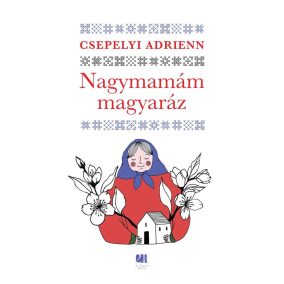 Nagymamám magyaráz Nagymamám magyaráz