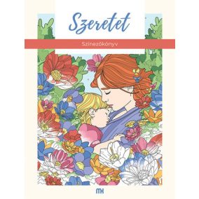 Szeretet - Színezőkönyv Szeretet - Színezőkönyv
