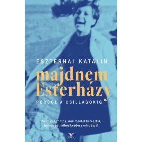 Majdnem Esterházy - Porból a csillagokig Majdnem Esterházy - Porból a csillagokig