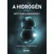 A hidrogén avagy Miért írunk a hidrogénről?