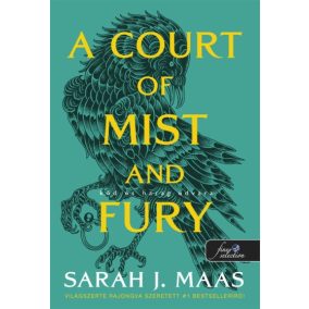 A Court of Mist and Fury - Köd és harag udvara (Tüskék és rózsák udvara 2.)   A Court of Mist and Fury - Köd és harag udvara (Tüskék és rózsák udvara 2.)
