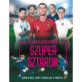 Futballtrükkök, szupersztárok Futballtrükkök, szupersztárok