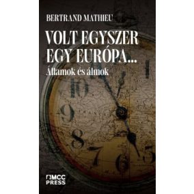 Volt egyszer egy Európa… Volt egyszer egy Európa…