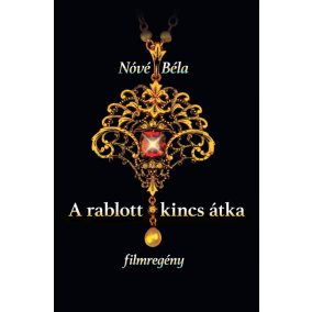 A rablott kincs átka - filmregény A rablott kincs átka - filmregény
