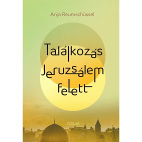 Találkozás Jeruzsálem felett Találkozás Jeruzsálem felett